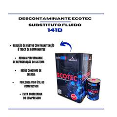 FLUÍDO DESCONTAMINANTE LIMPEZA SISTEMA REFRIGERAÇÃO LATA 14,7KG SUBSTITUTO R141B ECOTEC-PRO